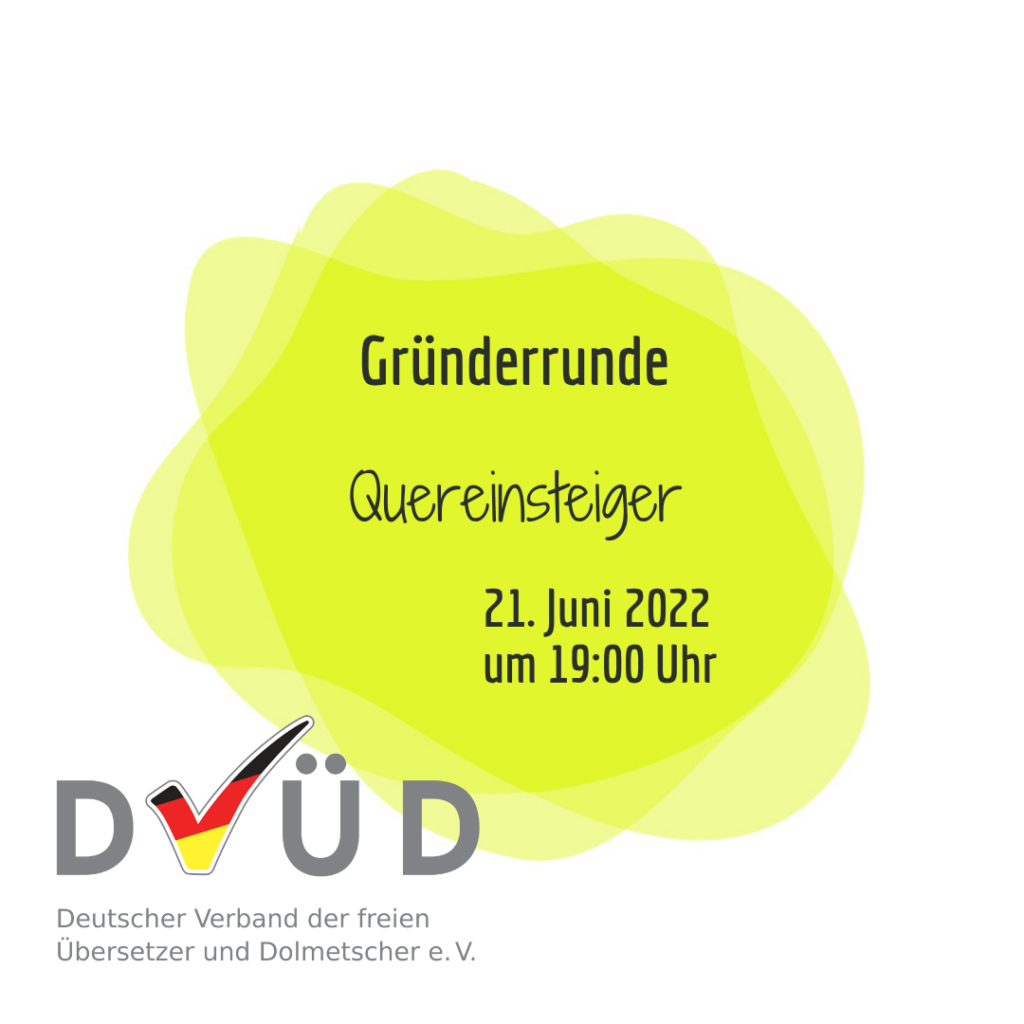 Gründerrunde Quereinsteiger beim DVÜD, 21. Juni 2022, 19 Uhr